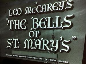 The Bells of St. Mary's Movie 3.24.18