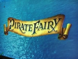 The Pirate Fairy Movie 5.11.18